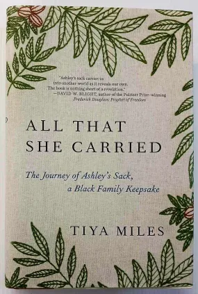 ALL THAT SHE CARRIED - Tiya Miles