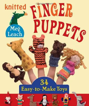 Knitted Finger Puppets: 34 Easy-to-make Toys