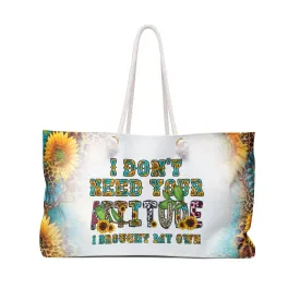 Personalised/Non-Personalised Weekender Bag, Country & Western, Quote, I Don't Need Your Attitude I Brought My Own, Large Weekender Bag, Beach Bag, Book Bag